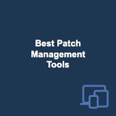 Patching made easy: Best patch management tools for all operating systems Image